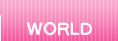 WORLD